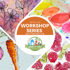 Lebanon City Market Artist-Led Watercolor Workshop August